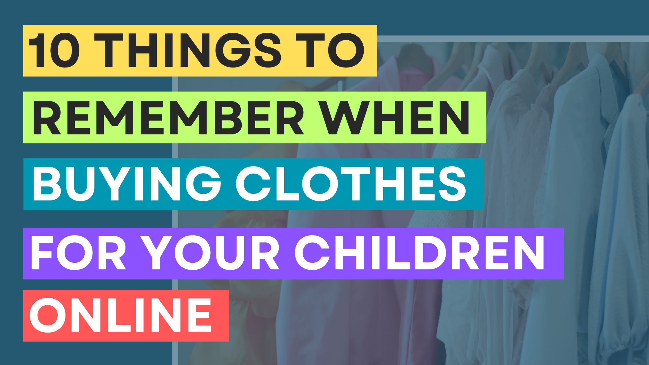 10 Things To Remember When Buying Clothes For Your Children Online