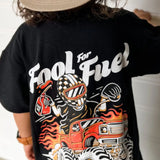 FOOL FOR FUEL T-SHIRT - BLACK
